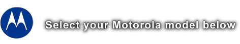 Select your Motorola model below